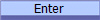 Enter